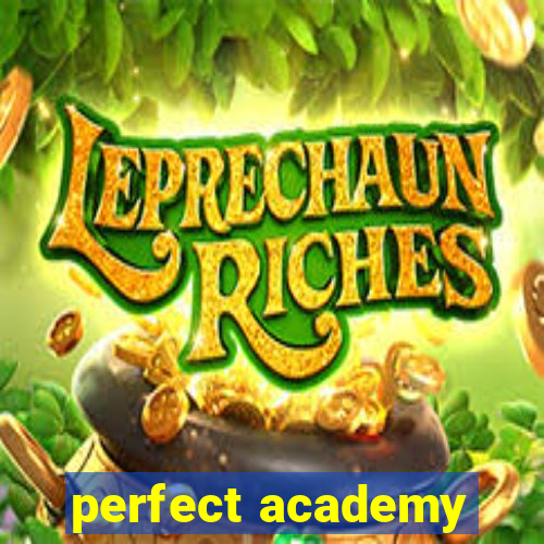 perfect academy